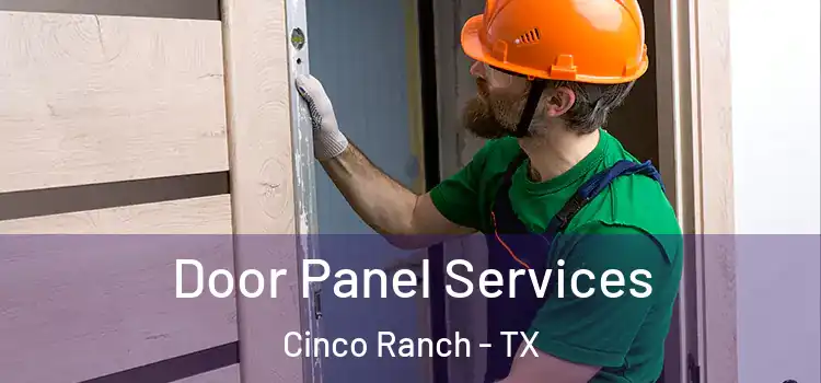 Door Panel Services Cinco Ranch - TX