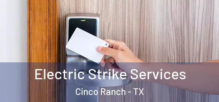 Electric Strike Services Cinco Ranch - TX