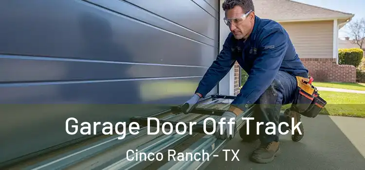  Garage Door Off Track Cinco Ranch - TX