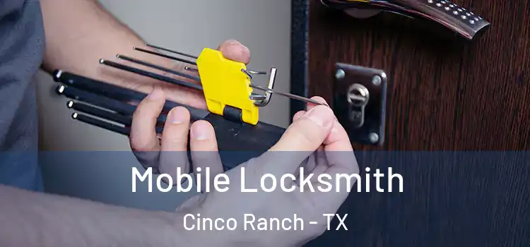  Mobile Locksmith Cinco Ranch - TX