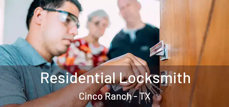 Residential Locksmith Cinco Ranch - TX