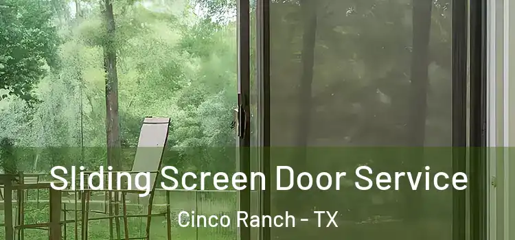 Sliding Screen Door Service Cinco Ranch - TX