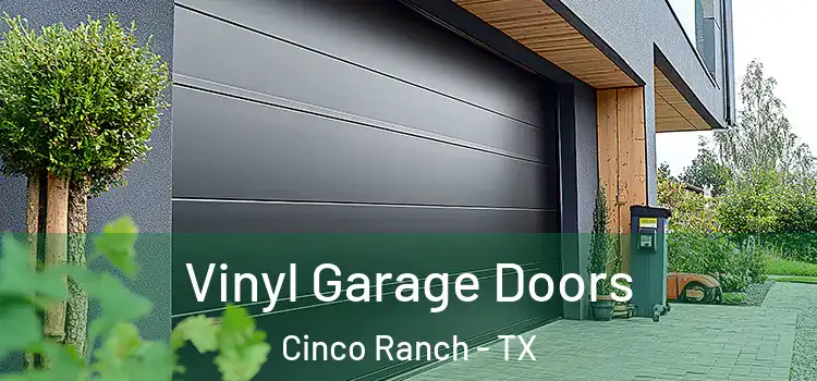  Vinyl Garage Doors Cinco Ranch - TX